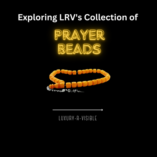 Exploring LRV's Collection of Prayer Beads