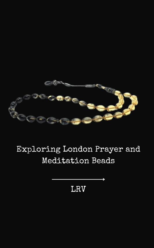Exploring London Prayer and Meditation Beads