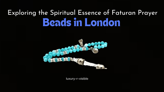 Exploring the Spiritual Essence of Faturan Prayer Beads in London